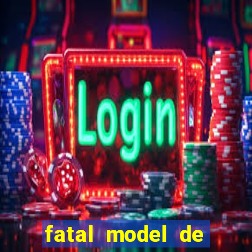 fatal model de barra mansa